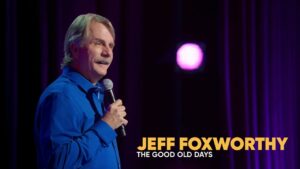 Jeff Foxworthy The Good Old Days