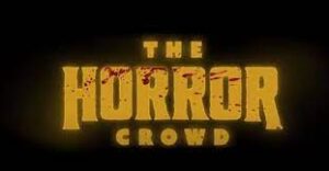 The Horror Crowd
