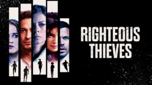 Righteous Thieves 2023 Movie Review