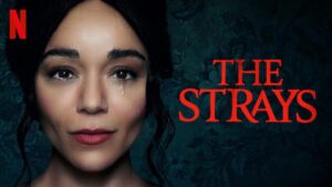 The Strays 2023 Movie Review