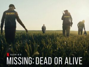 Missing Dead or Alive Review 2023 Tv Show
