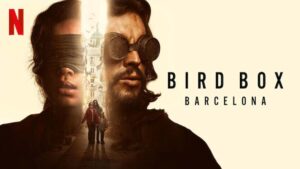 Bird Box Barcelona 2023 Movie Revie