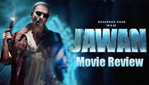 Jawan 2023 Movie Review